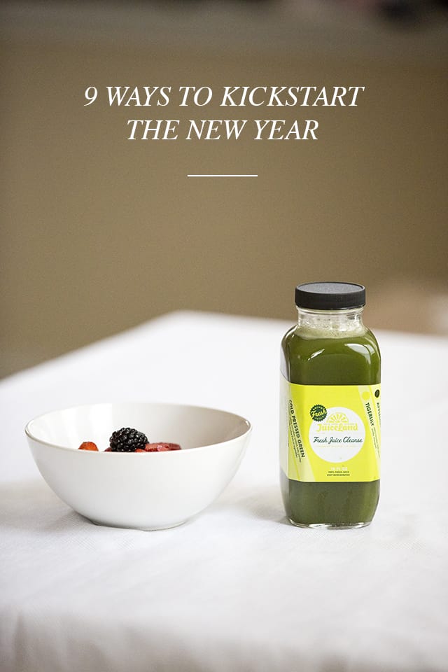 9 Ways To Kickstart The New Year