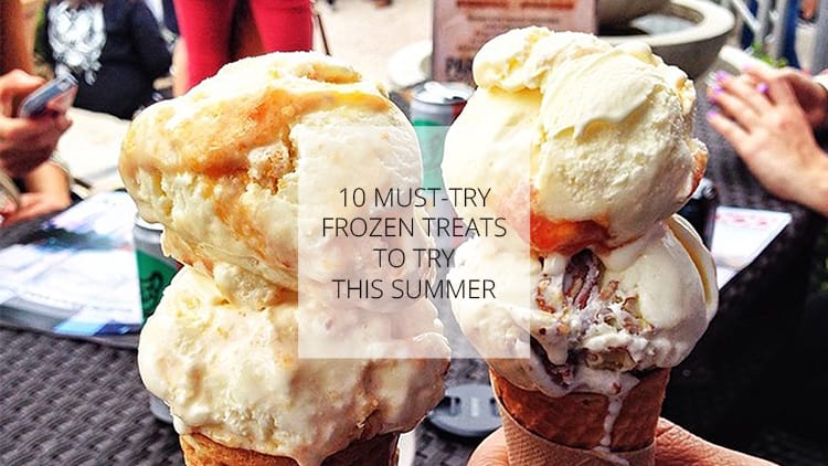 10 Must-Try Frozen Treats To Try This Summer