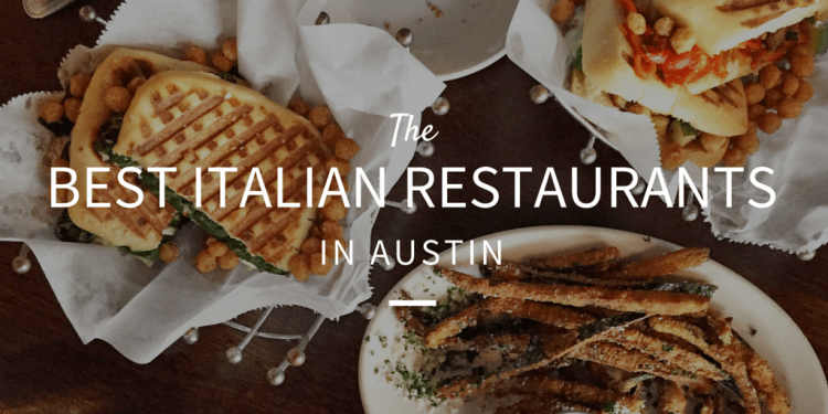 The Best Italian Restaurants in Austin | www.atasteofkoko.com