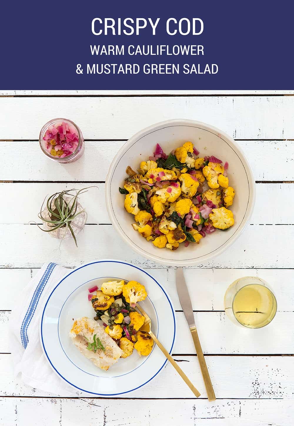 How To Make Crispy Cod with Warm Cauliflower & Mustard Green Salad