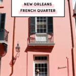 Ultimate Guide To New Orleans French Quarter