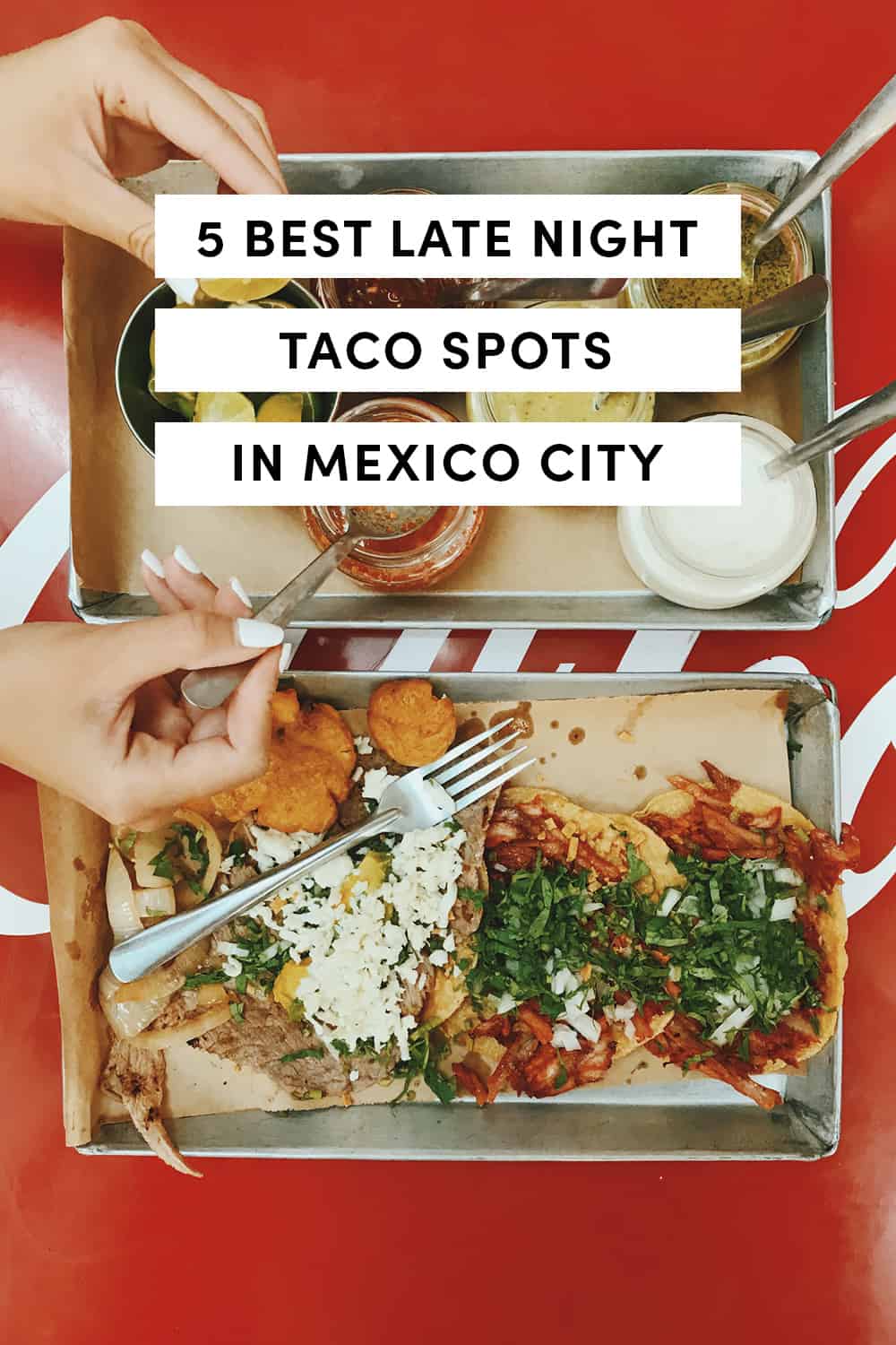 5 Best Late Night Taco Spots In Mexico City