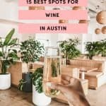 15 Best Spots For Wine In Austin