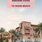 Weekend Guide To Miami Beach