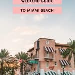 Weekend Guide To Miami Beach