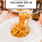 25 Things You Must Eat In Italy