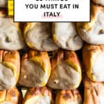 25 Things You Must Eat In Italy