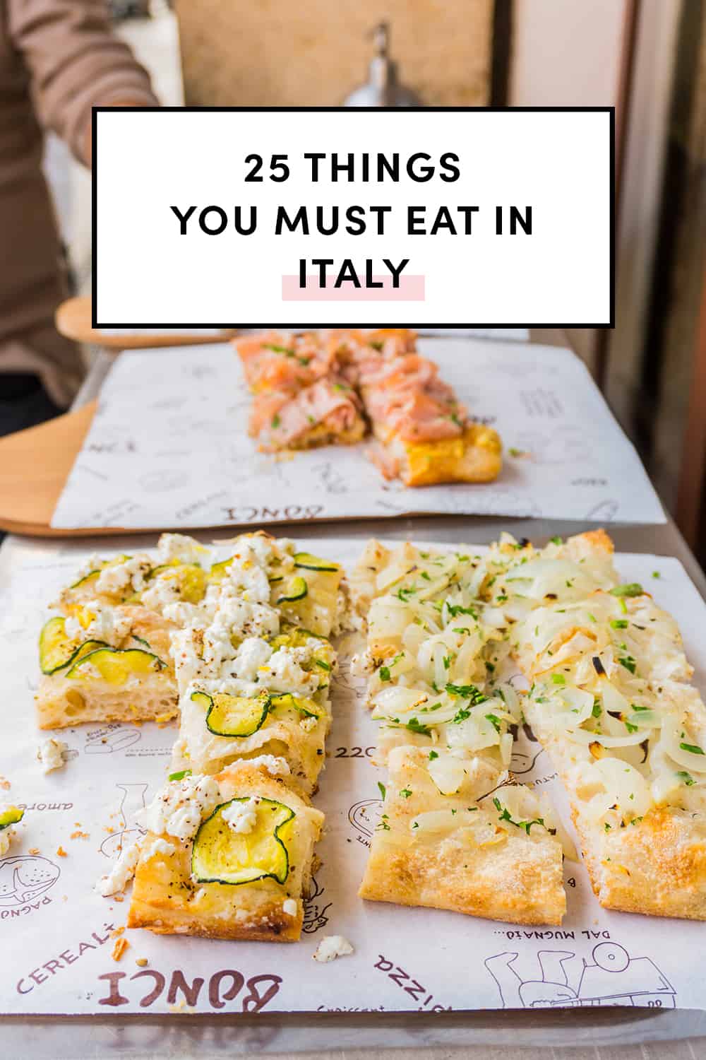 25 Things You Must Eat In Italy