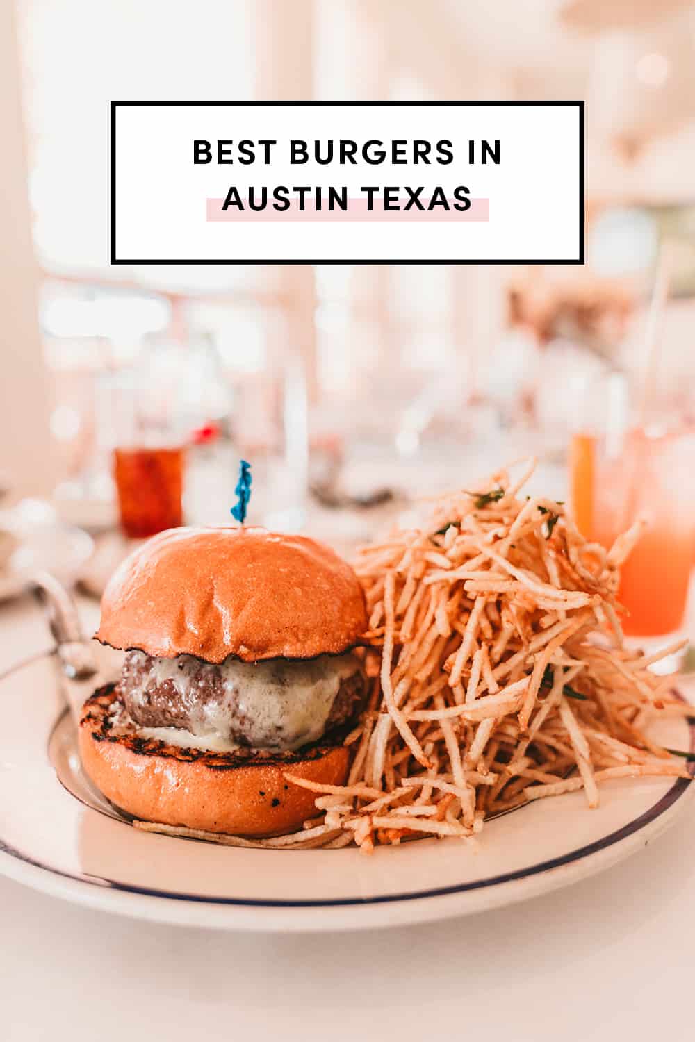 Best Burgers In Austin
