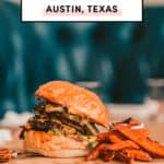 Best Burgers In Austin