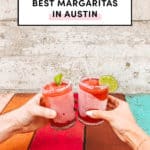Best Margaritas in Austin