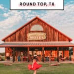 Ultimate Guide To Things To Do In Round Top Texas