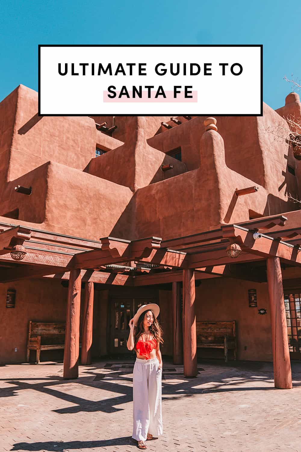 Ultimate Guide To Santa Fe New Mexico