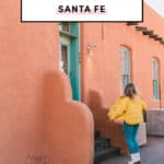 Ultimate Guide To Santa Fe New Mexico