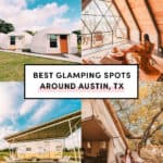 Best glamping spots around Austin Texas