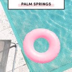 top Things To Do In Palm Springs California