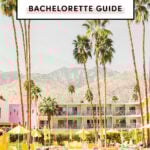 Palm Springs Bachelorette guide